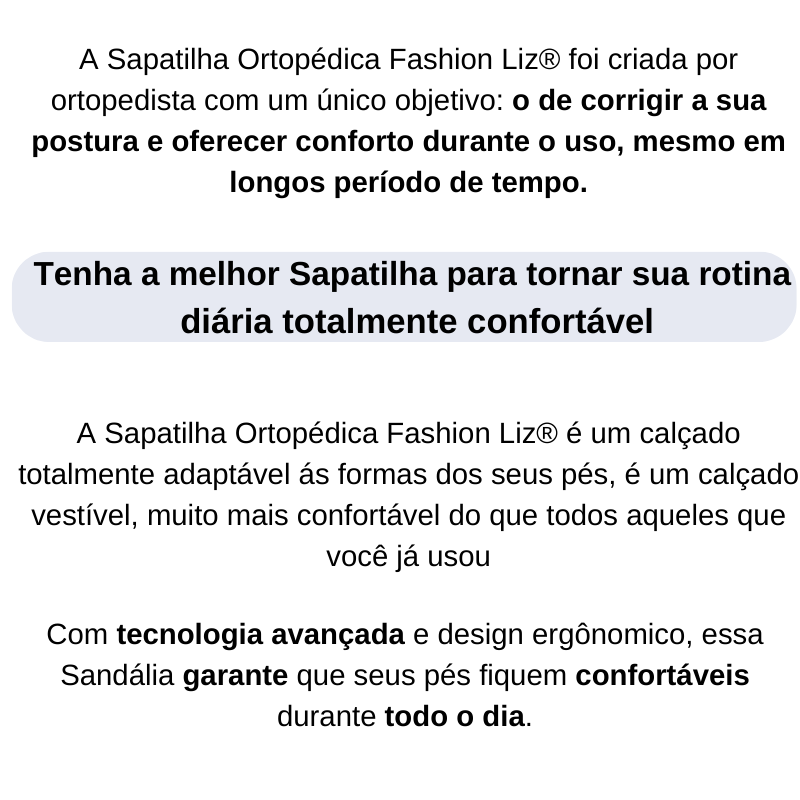 Sapatilha Ortopédica Fashion Liz® 2 Benefícios da Sapatilha Ortopédica Fashion Liz