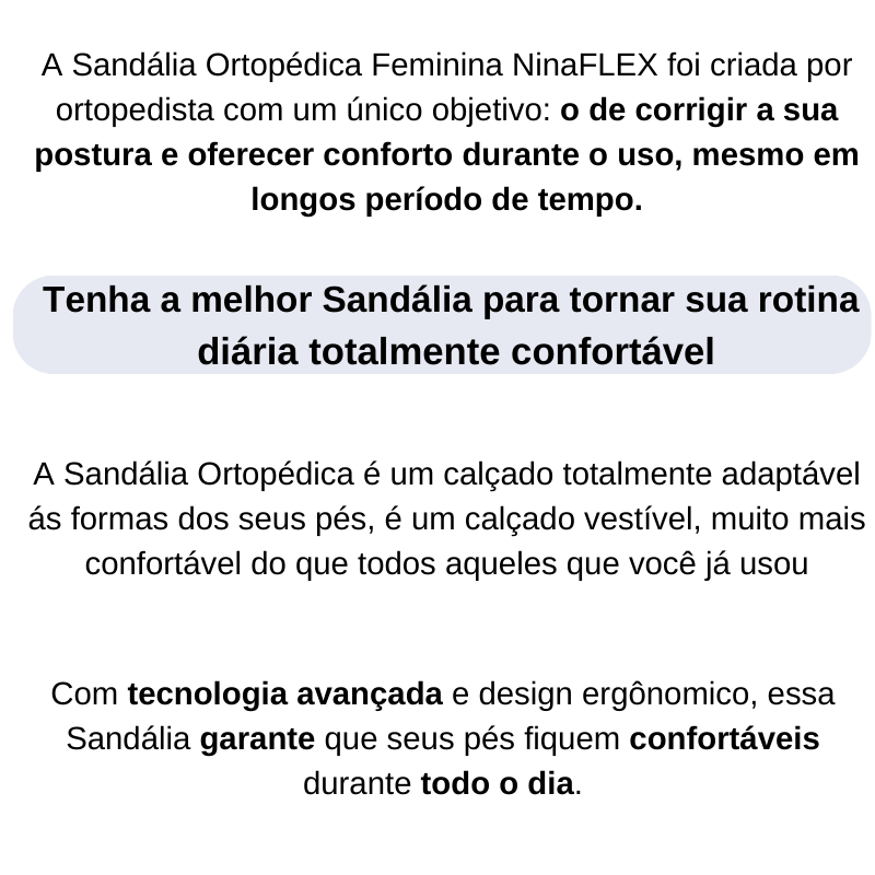 Sandália Ortopédica Feminina NinaFLEX 2 Benefícios da Sandália Ortopédica Feminina NinaFLEX