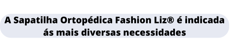 Sapatilha Ortopédica Fashion Liz® 8 imagem